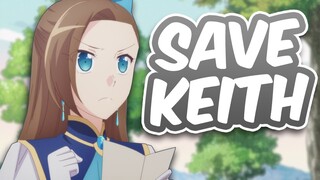 KEITH Must Be SAVED!! | My Next Life As A Villainess X