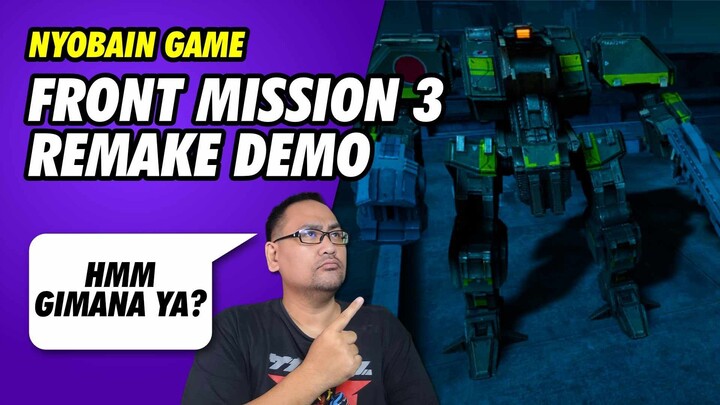 Nyobain Demo Front Mission 3 Remake