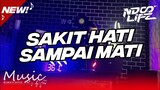 DJ SAKIT HATI SAMPAI MATI ZIELL FERDIAN (REMIX) JUNGLE DUTCH TIKTOK 2023 [NDOO LIFE]