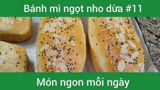 Bánh mì ngọt nho dừa p11