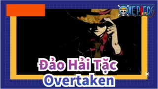 [Đảo Hải Tặc]Overtaken (Lucas Fader Remix)