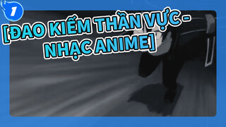 [Đao kiếm thần vực - Nhạc Anime]_1