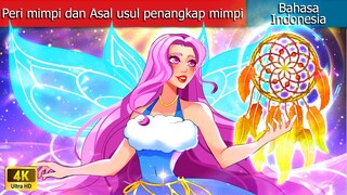 Peri mimpi dan Asal usul penangkap mimpi ✨ Dongeng Bahasa Indonesia 🌛 WOA - Indonesian Fairy Tales