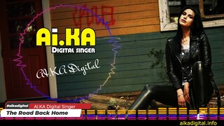 The Road Back Home - AI.KA Digital Singer