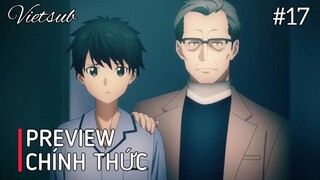 [Preview] Đao Kiếm Thần Vực (Phần 4) | Tập 17: Đứa Con Của Ác Ma - Vietsub