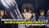 SEMUA ORANG MEREMEHKANNYA! Inilah 10 Anime Bertema Seni Bela Diri dengan Karakter Utama Overpower!