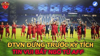 AFF BÁO TIN VUI BẤT NGỜ, HLV Park Đứng Trước KỲ TÍCH, ĐTVN Giữ Lợi Thế Tuyệt Vời