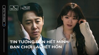 Tin tưởng bạn hết mình, bạn chơi lại hết hồn | Delightfully Deceitful:Cú Lừa Nên Duyên | Galaxy Play