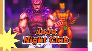 JoJo's Bizarre Adventure|[DIO]Night Club