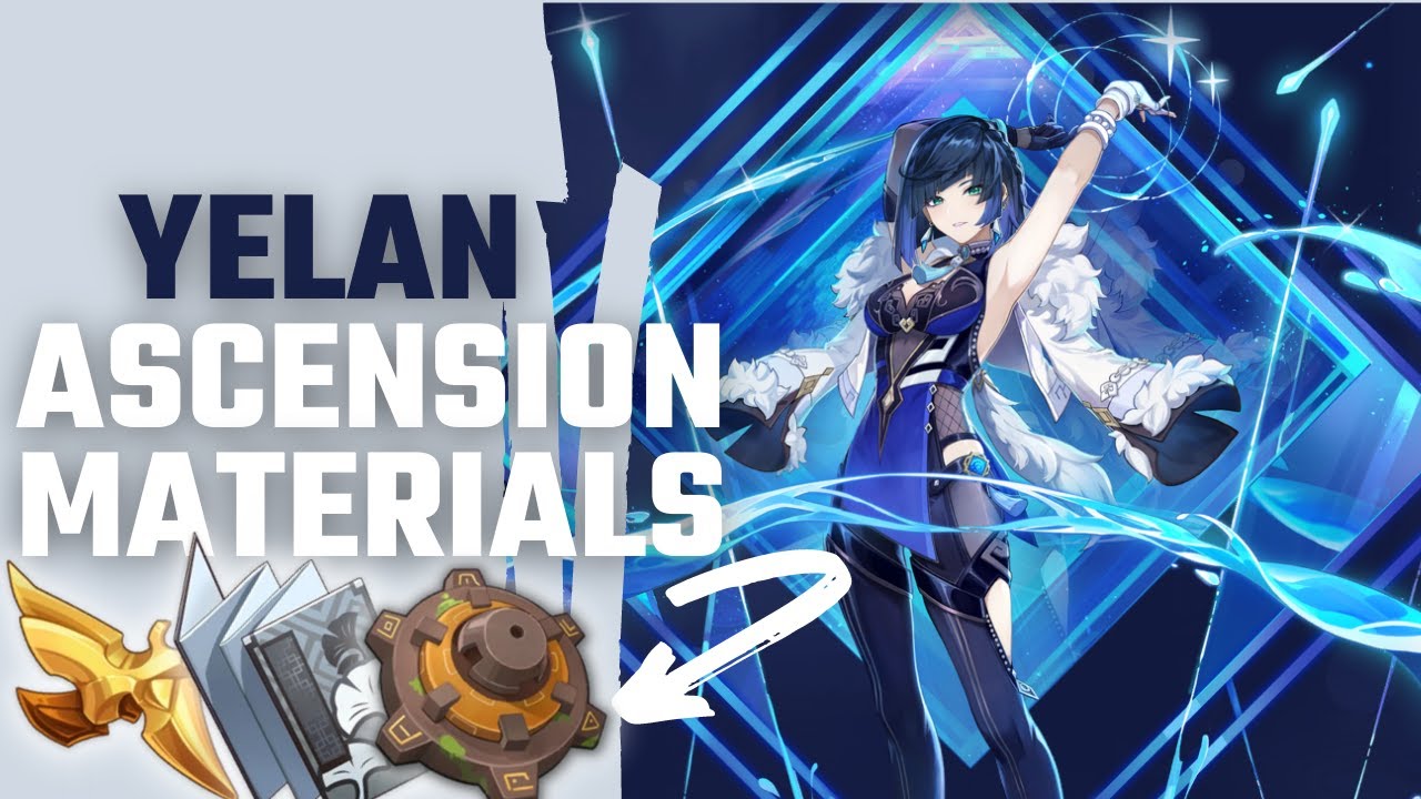 Yelan's Character Ascension Materials, Resources, and Talent Books Guide-  DigitsGuide : r/digitsguide