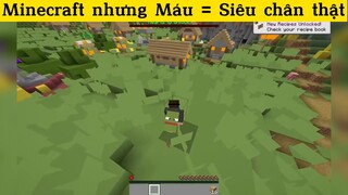 Minecraft nhưng Máu = Siêu chân thật