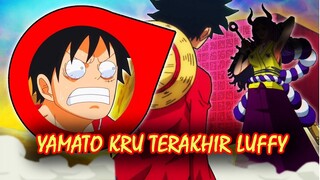 Edan!! Yamato Adalah Kru Terakhir Luffy ?? ( One Piece )