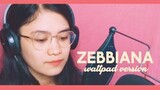 ZEBBIANA - Wattpad Version | Ayradel