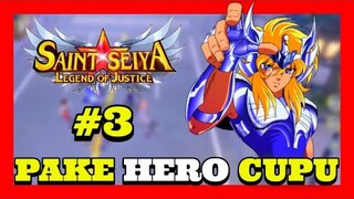 COMBO MEMATiKAN HYOGA, TAMATiN PAKE HERO CUPU ( PART 3 ) - SAINT SEiYA LEGEND OF JUSTICE