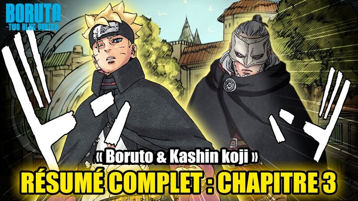 BORUTO TWO BLUE VORTEX CHAPITRE 3 RÉSUMÉ COMPLET EN FRANÇAIS : BORUTO & KASHIN KOJI