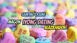 Iyong Dating - Magon x Sam Mc'Craine x Alazkhador