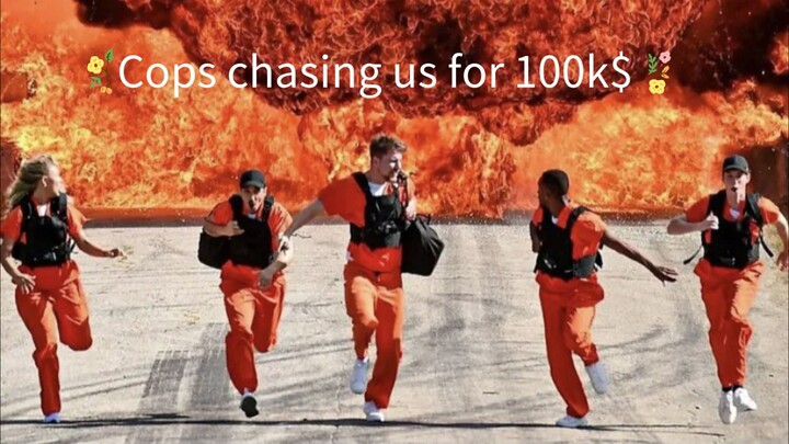 Cops chasing us for 100k$ 🤑😝