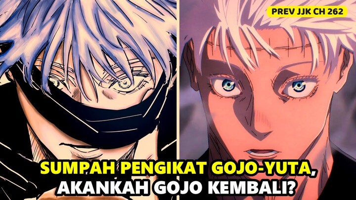 YUTA SATORU VS SUKUNA, AKANKAH SUMPAH PENGIKAT BANGKITKAN GOJO? | PEMBAHASAN JJK 262