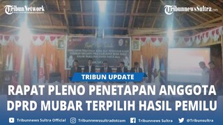 Ketua KPU Mubar Buka Rapat Pleno Penetapan Perolehan Kursi Parpol dan Calon Terpilih Anggota DPRD