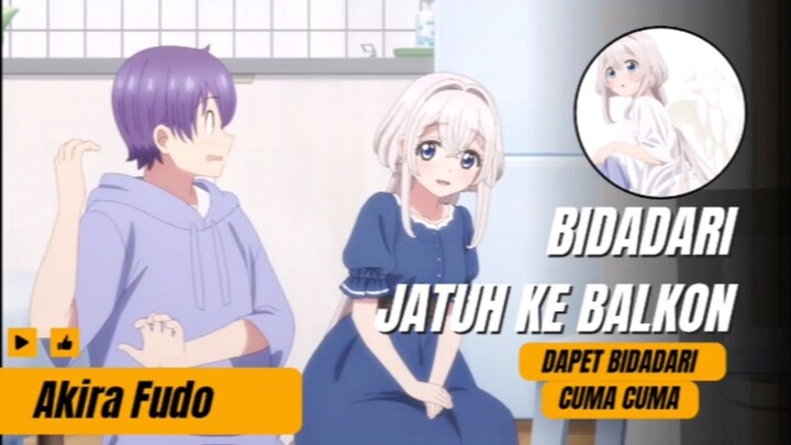 Tiba tiba Ada Bidadari Jatuh Ke balkon || One room hiatari futsu tenshi tsuki