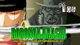 EDAANN!! RESMI!! AYAH DARI ZORO AKHIRNYA DIUNGKAP ODA SENSEI!! NAMANYA RORONOA ARASHI!! (SBS 105) #O