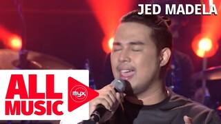 JED MADELA – Didn’t We Almost Have It All (MYX Live! Performance)