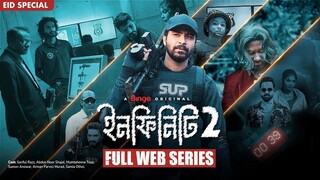 Infinity 2 (ইনফিনিটি ২) _ Full Web Series _ Shariful Razz _ Toya _ Shajal Noor _