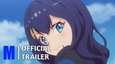 Stella of the Theater: World Dai Star|Official Trailer|Crunchyroll