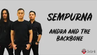 Sempurna - Andra And The Backbone (Lirik)
