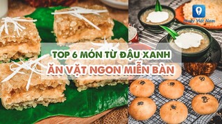 TOP 6 MÓN TỪ ĐẬU XANH ăn vặt ngon miễn bàn | Feedy VN