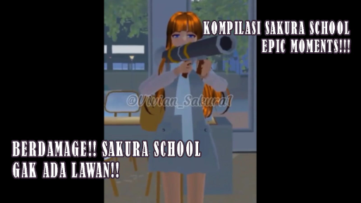 KOMPILASI MOMEN EPIC!! SAKURA SCHOOL BERDAMAGE BANGET!!