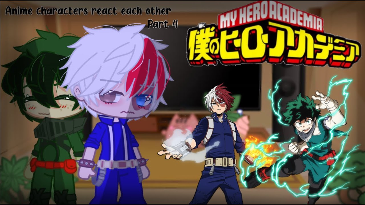 Anime Characters React Each other • || Kinda Manga Spoiler || 4/7 || My Hero Academia || TodoDeku - Bilibili Anime Characters React Each other • || Kinda Manga Spoiler || 4/7 || My Hero Academia || TodoDeku - Bilibili