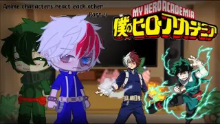 • Anime Characters React Each other • || Kinda Manga Spoiler || 4/7 || My Hero Academia || TodoDeku