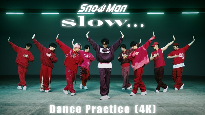 【SnowMan】Studio YouTube 4K: "slow..." Dance Practice