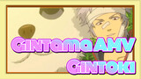 [Gintama AMV] Gintoki Sangat Lembut - Ojousann~ 「お嬢さん~」