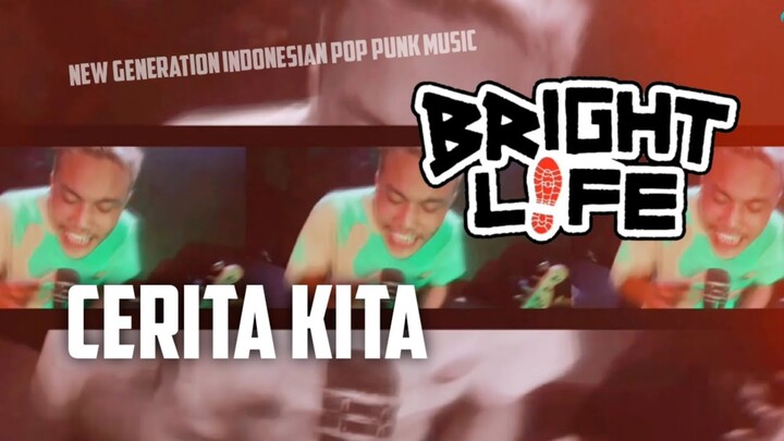 POP PUNK | BRIGHT LIFE - CERITA KITA | OFFICIAL MUSIK VIDEO