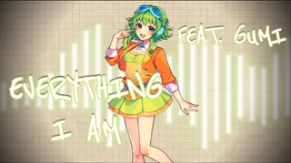 【Gumi】Everything I Am - Afipia (EN)