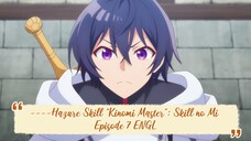 ----Hazure Skill "Kinomi Master": Skill no Mi Episode 7 ENGLISH SUBBED----