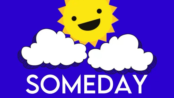 Someday