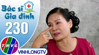 Bác sĩ gia đình - Tập 230: Bệnh khô mắt - Nguyên nhân và cách điều trị