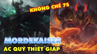 Tiêu điểm tướng MORDEKAISER làm lại: Ông thần có Skill khống chế LỖI nhất lịch sử LMHT