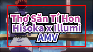 Thợ Săn Tí Hon
Hisoka x Illumi AMV