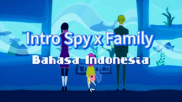 Lagu intro 1 "Spy x Family": "Mixed Nuts" Cover bahasa Indonesia