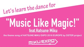 【MIKU EXPO 2018 EUROPE】Let's Learn to Dance Together to "Music Like Magic!"