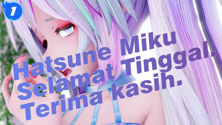 Hatsune Miku|[MMD/Rekomendasi]Selamat Tinggal. Terima Kasih._1