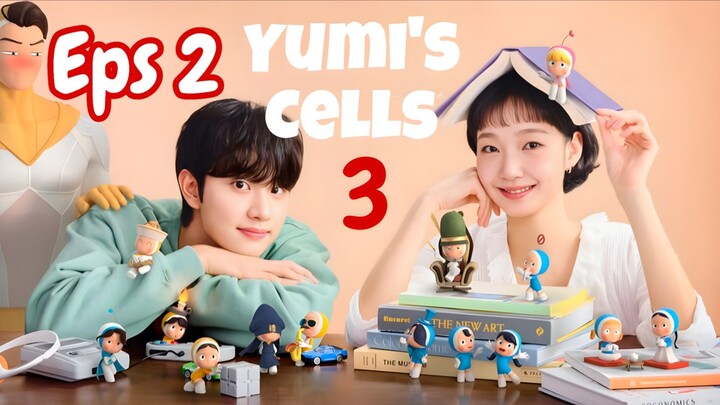 Yumi's Cells 3 - Eps 2 || Mengulas Drama