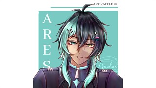 「 A R E S 」 ART RAFFLE #2 ✨ PT.2
