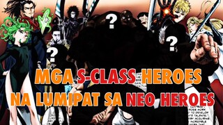 MGA S CLASS HERO NA LUMIPAT SA NEO HEROES | ONE PUNCH MAN | TAGALOG