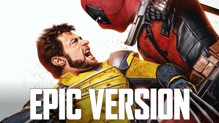 Deadpool: Wolverine Theme | EPIC VERSION