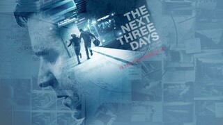 The Next Three Days (2010) แผนอัจฉริยะแหกด่านหนีนรก